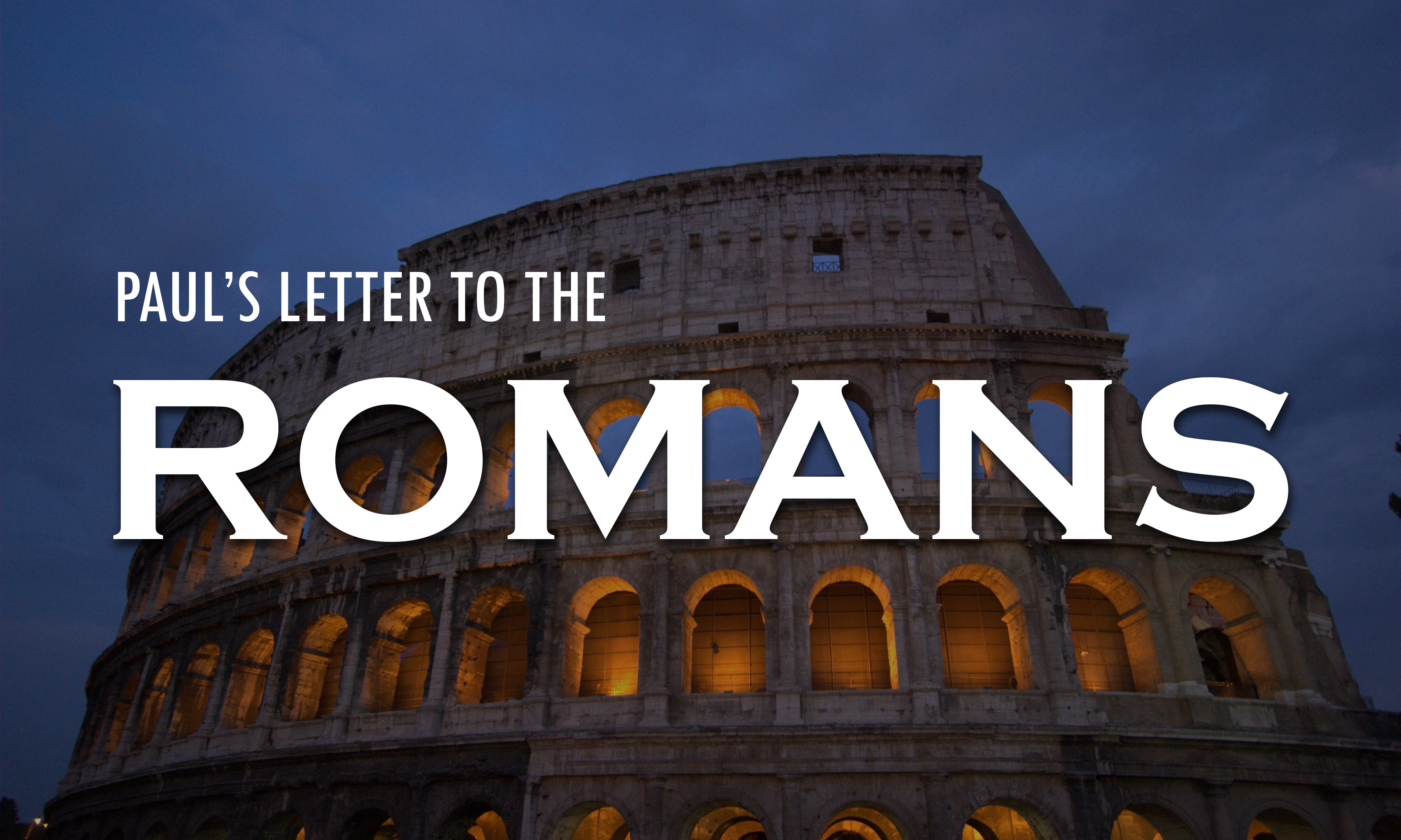 pauls-letter-to-the-romans-hickman-community-church